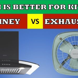 Which is Better: Chimney or Exhaust Fan?